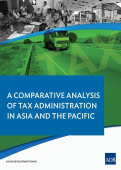 A Comparative Analysis on Tax Administration in Asia and the Pacific (eBook, ePUB) - Araki, Satoru; Claus, Iris