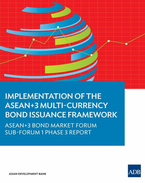 Implementation of the ASEAN+3 Multi-Currency Bond Issuance Framework (eBook, ePUB) Implementation of the ASEAN+3 Multi-Currency Bond Issuance Framework (eBook, ePUB)