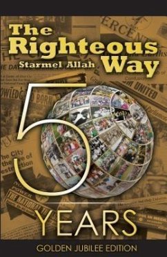 The Righteous Way (Golden Jubilee Edition) (eBook, ePUB) - Allah, Starmel
