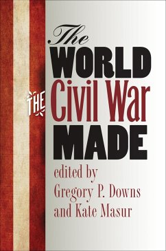 The World the Civil War Made (eBook, ePUB)