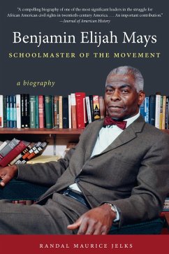 Cover Benjamin Elijah Mays, Schoolmaster of the Movement (eBook, ePUB)
