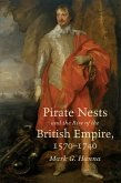 Pirate Nests and the Rise of the British Empire, 1570-1740 (eBook, ePUB) Pirate Nests and the Rise of the British Empire, 1570-1740 (eBook, ePUB)