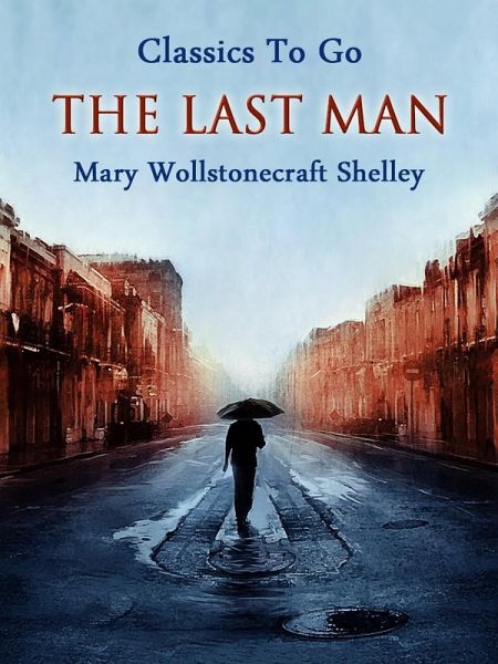 The Last Man (eBook, ePUB) The Last Man (eBook, ePUB)