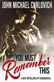 You Must Remember This - A Gay Retelling of Casablanca (eBook, ePUB)