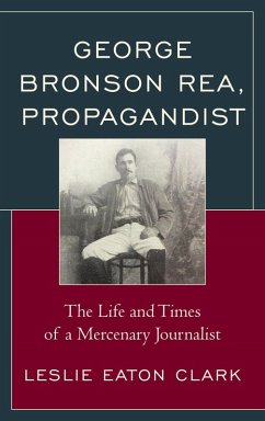 Cover George Bronson Rea, Propagandist (eBook, ePUB)