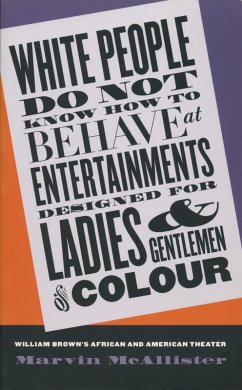 White People Do Not Know How to Behave at Entertainments Designed for Ladies and Gentlemen of Colour (eBook, ePUB)