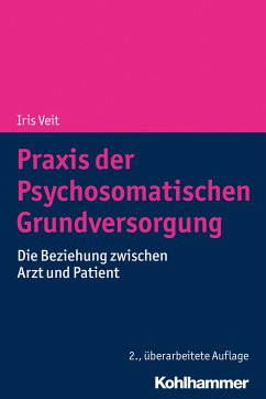 Praxis der Psychosomatischen Grundversorgung - Veit, Iris