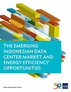 Cover The Emerging Indonesian Data Center Market and Energy Efficiency Opportunities (eBook, ePUB)