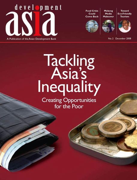Development Asia-Tackling Asia's Inequality: Creating Opportunities for the Poor (eBook, ePUB) Development Asia-Tackling Asia's Inequality: Creating Opportunities for the Poor (eBook, ePUB)