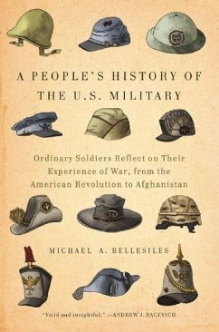 A People's History of the U.S. Military (eBook, ePUB) - Bellesiles, Michael A.