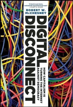 Digital Disconnect (eBook, ePUB) - Mcchesney, Robert W.
