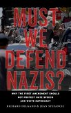 Must We Defend Nazis? (eBook, ePUB)