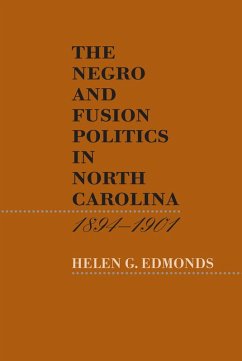 Cover The Negro and Fusion Politics in North Carolina, 1894-1901 (eBook, ePUB)
