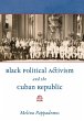 Black Political Activism and the Cuban... - Bild 1