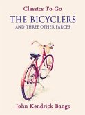 The Bicyclers and Three Other Farces (eBook, ePUB)