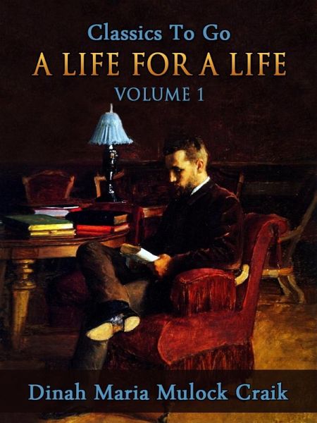 A Life for a Life, Volume 1 (of 3) (eBook, ePUB) A Life for a Life, Volume 1 (of 3) (eBook, ePUB)