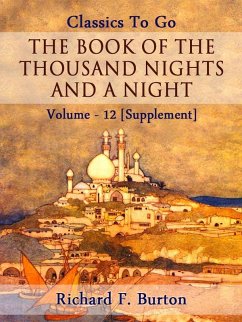The Book of the Thousand Nights and a Night - Volume 12 [Supplement] (eBook, ePUB) - Burton, Richard F.