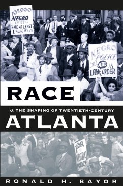 Race and the Shaping of Twentieth-Century Atlanta (eBook, ePUB)