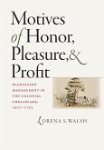 Motives of Honor, Pleasure, and Profit (eBook, ePUB) Motives of Honor, Pleasure, and Profit (eBook, ePUB)