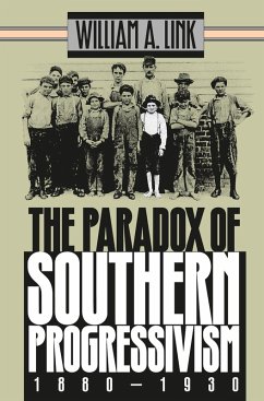 Cover The Paradox of Southern Progressivism, 1880-1930 (eBook, ePUB)