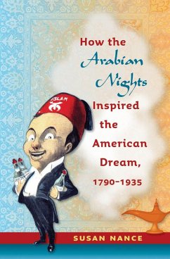Cover How the Arabian Nights Inspired the American Dream, 1790-1935 (eBook, ePUB)