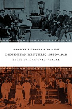 Cover Nation and Citizen in the Dominican Republic, 1880-1916 (eBook, ePUB)