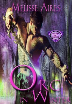 Orc In Winter (Realms of Glister, #1) (eBook, ePUB) - Aires, Melisse