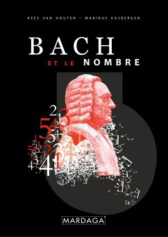 Bach et le nombre - Houten, Kees van; Kasbergen, Marinus