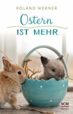 Ostern ist mehr - Werner, Roland