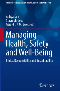 Managing Health, Safety and Well-Being - Jain, Aditya;Leka, Stavroula;Zwetsloot, Gerard I.J.M.