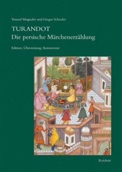 Turandot Die persische Märchenerzählung - Schoeler, Gregor;Mogtader, Youssef