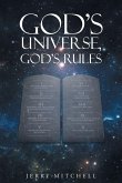 God's Universe, God's Rules God's Universe, God's Rules