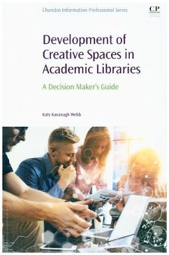 Development of Creative Spaces in Academic Libraries - Webb, Katy Kavanagh