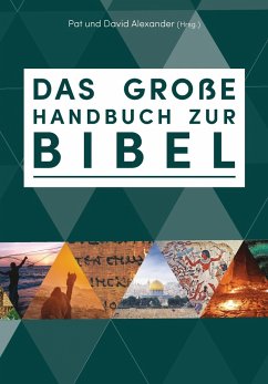 Das große Handbuch zur Bibel - Pat-Alexander Alexander