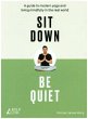 Sit Down, Be Quiet - Bild 1