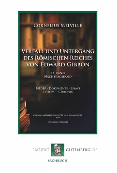 Verfall und Untergang des Römischen Reiches von Edward Gibbon. Band IX. Nachtragsband - Melville, Cornelius