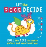 Let the Dice Decide Let the Dice Decide