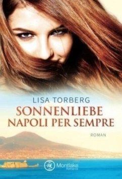 Sonnenliebe - Napoli per sempre - Torberg, Lisa
