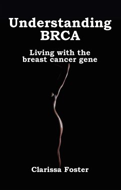 Understanding BRCA (eBook, ePUB) - Foster, Clarissa