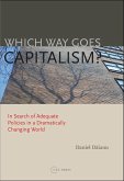 Which Way Goes Capitalism? (eBook, ePUB) Which Way Goes Capitalism? (eBook, ePUB)