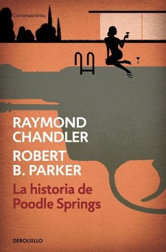 La historia de Poodle Springs - Chandler, Raymond