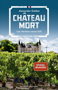 Chateau Mort / Luc Verlain Bd.2 - Oetker, Alexander