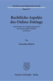 Rechtliche Aspekte des Online-Datings.