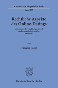 Rechtliche Aspekte des Online-Datings. - Haberl, Franziska