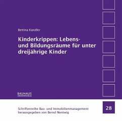 Kinderkrippen: Lebens- und Bildungsräume für unter dreijährige Kinder - Kandler, Bettina