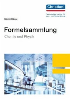 Formelsammlung Chemie und Physik - Giese, Michael