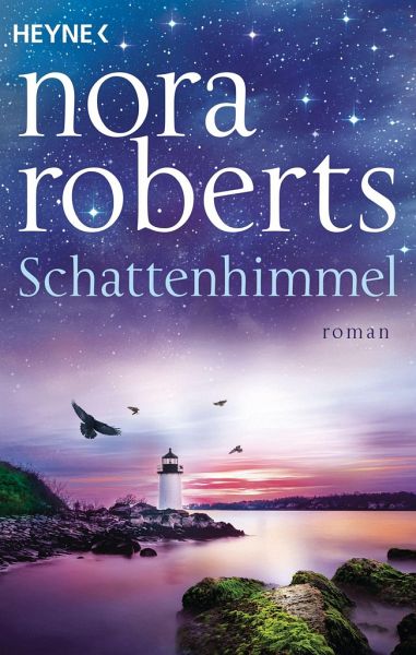 Schattenhimmel Schatten Trilogie Bd 3 Von Nora Roberts Als Taschenbuch Portofrei Bei Bucher De