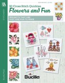 50 Cross Stitch Quickies Flowers and Fun