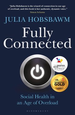Fully Connected: Surviving and Thriving in an Age of Overload - Hobsbawm, Julia