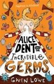 Alice Dent and the Incredible Germs